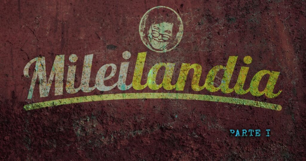 Mileilandia2
