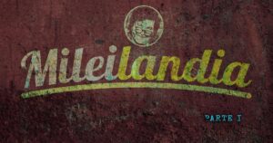 Mileilandia2