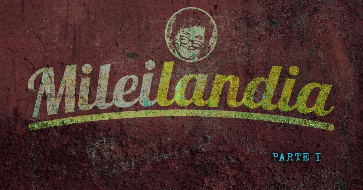 Mileilandia2